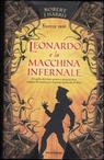 Leonardo e la macchina infernale di Robert J Harris  - Tempo libero > Libri