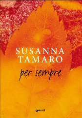 Per sempre di Susanna Tamaro  - Tempo libero > Libri