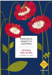 All'ombra delle farfalle di Francesca Marzotto Caotorta  - Tempo libero > Libri