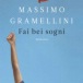 In libreria - Fai bei sogni - un libro di Massimo Gramellini
